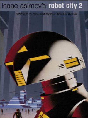 cover image of Isaac Asimov's Robot City 2